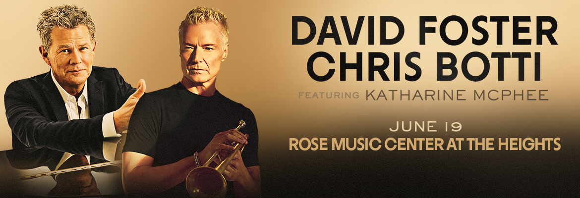 David Foster and Chris Botti