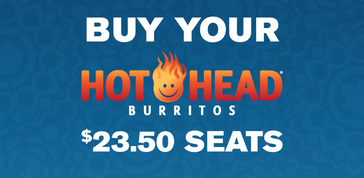 Buy Your Hot Head Burritos $23.50 Seats